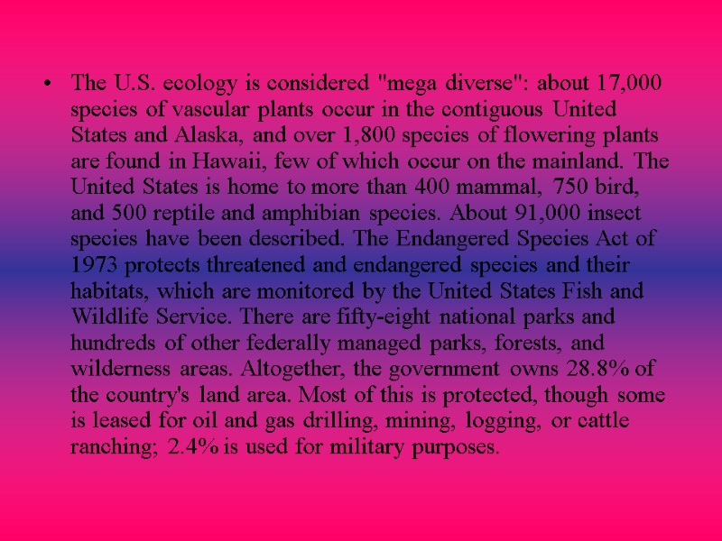 The U.S. ecology is considered 